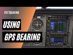 How to Use Bearing in the GPS Era | GPS Aviation Tips