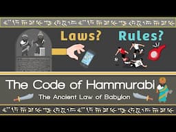 THE CODE OF HAMMURABI | Why do we have Laws and Rules?