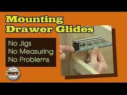 Mounting Drawer Glides- NO Jigs, NO Measuring, No Problems