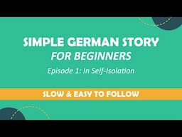 Simple German Story for Beginners: Episode 1, In der Selbst-Isolation