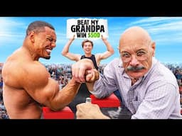 Beat My Grandpa at Arm Wrestling, Win $500 (Part 2)