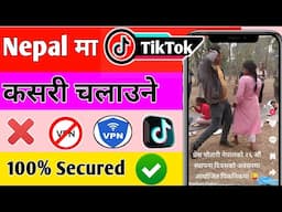 How to use Tiktok in Nepal || TikTok Kasari Chalaune || Nepal ma banned tiktok chalaune tarika