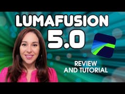 LumaFusion 5.0  Review | Should You Upgrade?