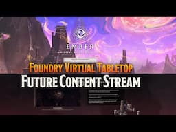 Future Content Plans & Ember Reveal Stream