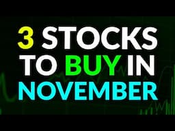 3 BEST Stocks to BUY NOW in November 👀 (Massive Upside Potential)