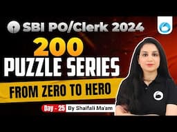 200 Puzzle Series | Day 25 | SBI PO & Clerk 2024 | Reasoning By Shaifali Ma'am