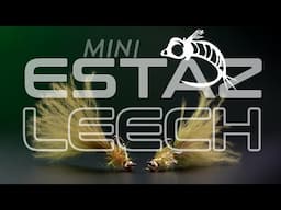 Fish Love Leeches! | Mini Estaz Leech | Fly Tying Tutorial