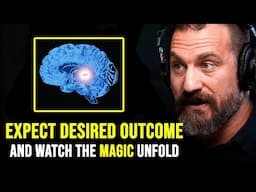 NEUROSCIENTIST: Expect The Desired Outcome and Receive It | Andrew Huberman