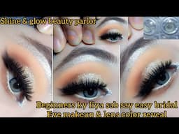 Beginners ky liya sab say easy bridal & party eyes makeup tutorial | lens color reveal | shine&glow