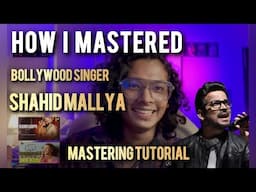 [In Hindi] How to Master like a pro | Shahid Mallya mastering Tutorial