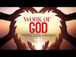 Gods Work - Princess Abigail -  Nigerian Gospel Song