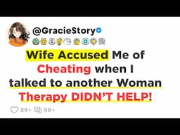 My crazy Wife Cheated on me. Now SHE wants ME back?! | Cheating Reddit Stories