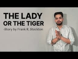 The lady or the tiger story by Frank R. Stockton summary in hindi