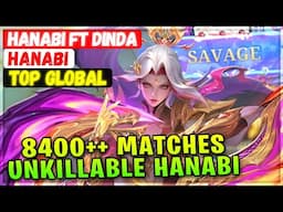 SAVAGE!! 8400++ Matches Unkillable Hanabi [ Top Global Hanabi ] Hanabi Ft Dinda Mobile Legends Build