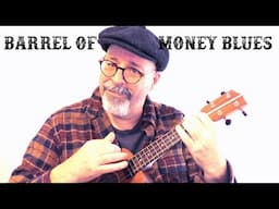 "Barrel Of Money Blues"