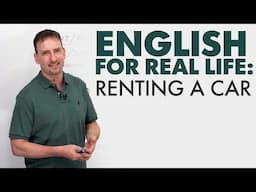 English for Real Life: Renting a Car