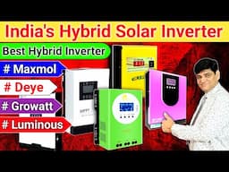 Best Hybrid Solar Inverter | Maxmol | Deye | Growatt | Luminous | Solar Inverter | Battery Inverter