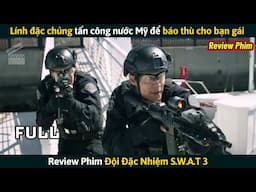 [Review Phim] Lính Đặc Chủng Về Hưu Tấn Công Nước Mỹ Để Báo Thù Cho Bạn Gái