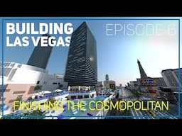 Building Minecraft Las Vegas | Episode 6 | Cosmopolitan