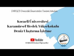 Kocaeli Üniversitesi Karamürsel Meslek Yüksekokulu / Deniz Ulaştırma İşletme