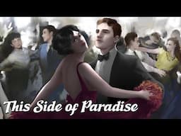 This Side of Paradise - A Complete Overview (F Scott Fitzgerald's Works Explained)