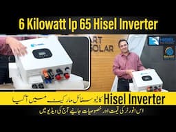 Hisel Power 6KW IP-65 48V Solar Hybrid Inverter New Model 2024 HI-6K-SL Complete Details Review.