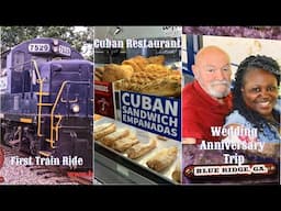 Our 1st Train Ride with Blue Ridge Railway| 1st time at a Cuban Restaurant