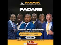 Mandara SDA Church || Padare || Title: Ane Nzara Ngaabike! || Date: 23 November 2024 || Time: 3:00pm