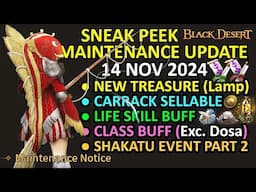 NEW TREASURE, CARRACK SELLABLE, LIFE SKILL & Class BUFF (Exc Dosa) BDO Sneak Peek 14 NOV 2024 Update