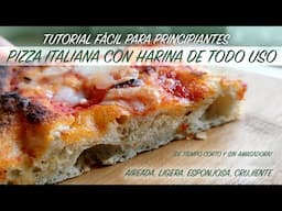 [🇪🇸ESP] PIZZA de TIEMPO CORTO con HARINA DE TODO USO | Tutorial fácil PASO A PASO para PRINCIPIANTES