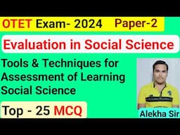 Top-25 MCQ Evaluation in Social Science Tools & Techniques for Assessment of Learning OTET