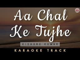 AA CHAL KE TUJHE - KARAOKE || Kishore Kumar | Unplugged | Old is Gold | Bollywood Retro Songs