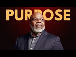 FUEL YOUR  PURPOSE | T.D Jakes Greatest Life Advice