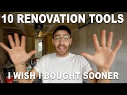 Top 10 DIY Renovation Tools I Wish I Bought Sooner