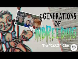 Australia's MOST INBRED Family || The "Colt" Clan || Incestuous Birth ILLUSTRATION