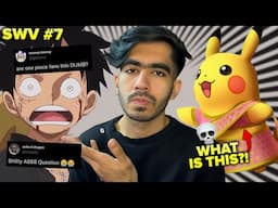 Japanese One Piece Fans are DUMB 😖 | Pikachu in SAREE? 💀| Death Note New Game | SWV Ep 7