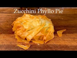 Meet Zucchini Phyllo Pie, Spanakopita's cousin