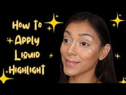 How to apply liquid Highlighter for beginners - PART 4 | Chelseasmakeup