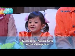 Kisah Zehan Almira Yang Derita Osteogenesis - JAM PRAKTEK (26/11/24) P1