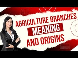 Agriculture Branches Meaning, Origins #Agronomy #Horticulture   #AgriculturalEconomics #soilscience