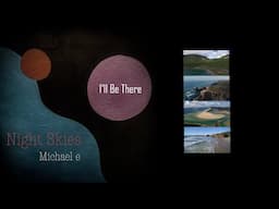 Michael E - I'll Be There - Night Skies (2024)