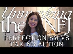 How to beat perfectionism as an INFJ // Unmasking the INFJ Series