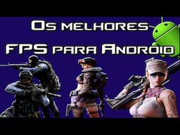 TOP 15 Os Melhores jogos FPS já Lançados para ANDROID !!!