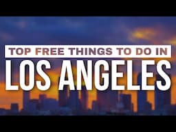 TOP FREE Things to do in LOS ANGELES | LA Travel Guide (2022)