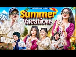 Summer Vacations | Ft. Tena Jaiin | The Paayal Jain