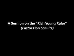 A (Good!) Sermon on the "Rich Young Ruler"