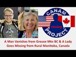 Missing 411 David Paulides Presents A Man is Missing in Vancouver BC & A Grandma is Gone in Manitoba