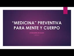 "MEDICINA" PREVENTIVA PARA MENTE Y CUERPO. AYUDANTES DE SALUD. Sesión 3