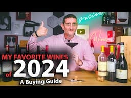 My Favorite Wines of 2024!