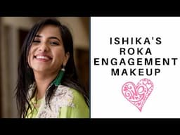 Ishika's Roka/Engagement Makeup | Behind the scenes